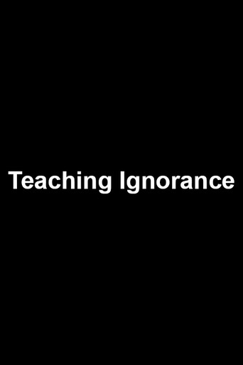 Movie poster for Teaching Ignorance (2015)