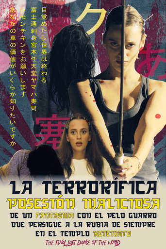 Movie poster for La terrorífica posesión maliciosa de un fantasma con el pelo guarro que persigue a la rubia de siempre en el templo Ketemato. The final last dance of the world (2025)