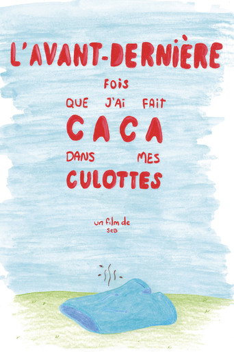 Movie poster for L'avant-dernière fois que j'ai fait caca dans mes culottes (2024)