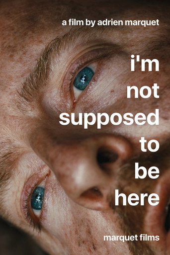 Movie poster for I'm Not Supposed To Be Here