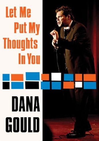 Dana Gould: Let Me Put My Thoughts in You poster