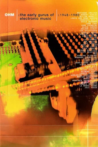 Movie poster for OHM+: The Early Gurus Of Electronic Music : 1948–1980 (2005)