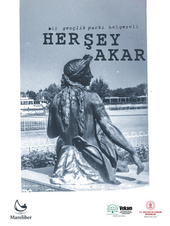Movie poster for Her Şey Akar: Bir Gençlik Parkı Belgeseli