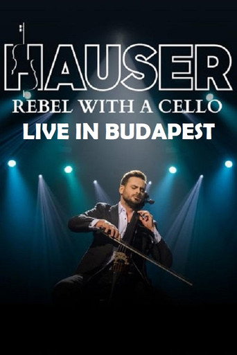 Movie poster for Hauser - Rebel With a Cello Live in Budapest 2022 (2023)