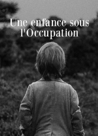 Movie poster for Une enfance sous l'Occupation (2016)