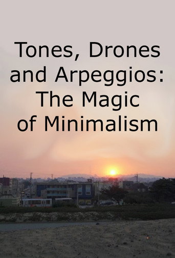 Tones, Drones and Arpeggios: The Magic of Minimalism poster