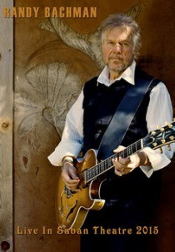 Movie poster for Randy Bachman: Live at Saban Theater (2015)