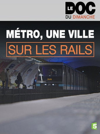 Movie poster for Métro, une ville sur les rails (2015)