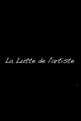 Movie poster for La Lutte de l'artiste (2014)