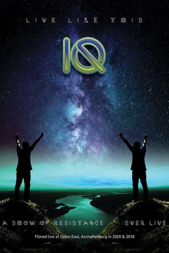 Movie poster for IQ - Live Like This (A Show Of Resistance Ever Live) (2020)