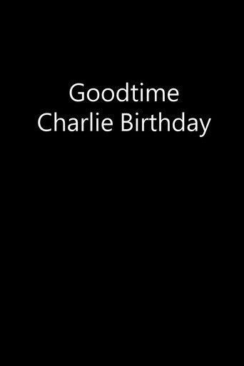 Movie poster for Goodtime Charlie Birthday (1997)