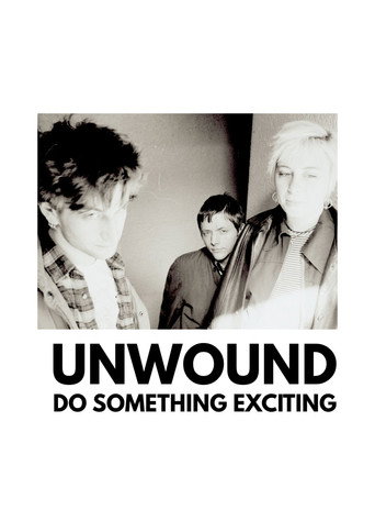 Movie poster for Unwound - Do Something Exciting (2016)