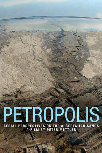 Movie poster for Petropolis: Aerial Perspectives on the Alberta Tar Sands (2009)