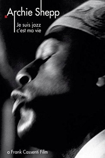 Archie Shepp: Je suis jazz... c'est ma vie poster