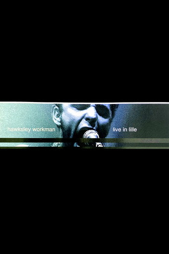Movie poster for Hawksley Workman: Live in Lille (2003)