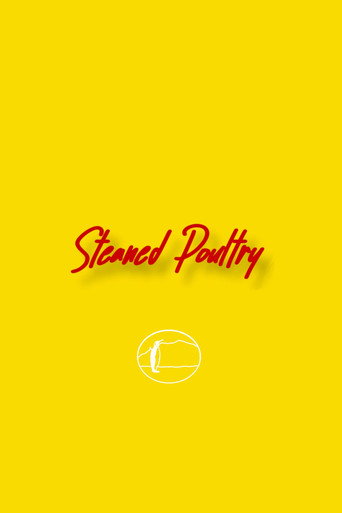 Movie poster for Steamed Poultry. (2023)
