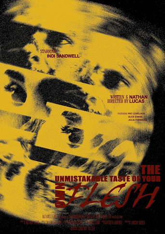 The Unmistakable Taste of Your Own Flesh poster