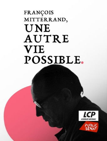 François Mitterrand, une autre vie possible poster