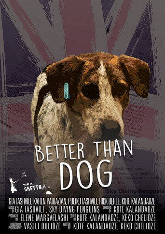 Movie poster for Better Than Dog (2016)