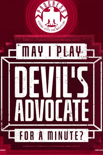 Movie poster for PROGRESS Chapter 98: May I Play Devil's Advocate For A Minute? (2019)