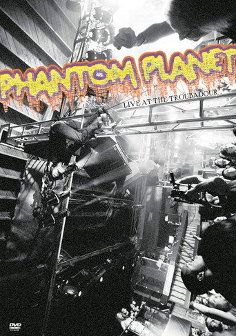 Movie poster for Phantom Planet Live at the Troubadour (2003)