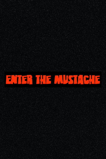 Movie poster for Enter the Mustache (2009)