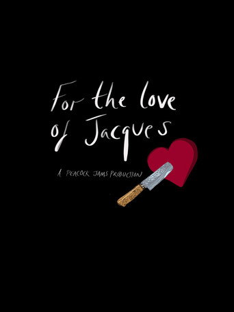 Movie poster for For the Love of Jacques (2025)