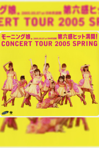 Movie poster for Morning Musume. 2005 Spring ~Dai 6 Kan Hit Mankai!~ (2005)