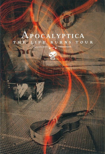 Movie poster for Apocalyptica: The Life Burns Tour (2006)