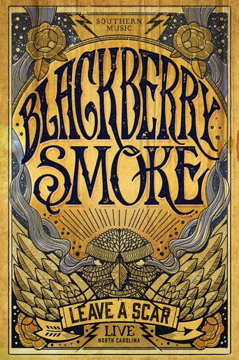 Movie poster for Blackberry Smoke: Leave A Scar - Live In North Carolina (2014)