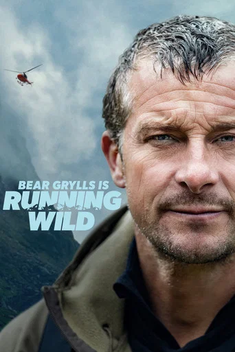 Series poster for Bear Grylls is Running Wild (2026)