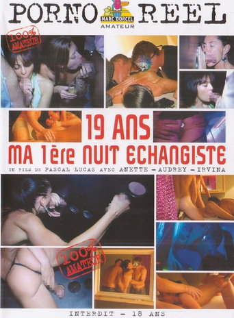 Movie poster for 19 Ans Ma Premiere Nuit Echangiste (2005)