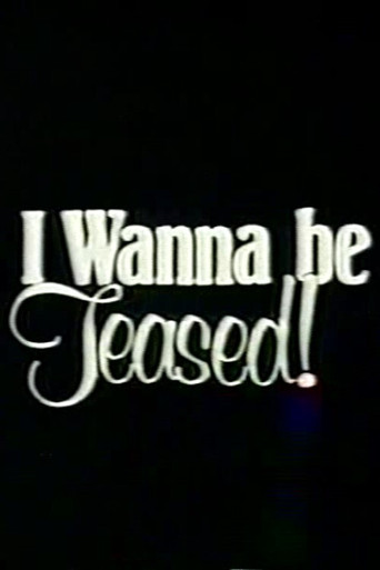 Movie poster for I Wanna Be Teased! (1984)