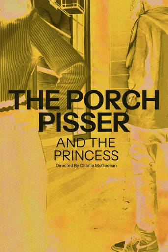Movie poster for The Porch Pisser and the Princess (2026)