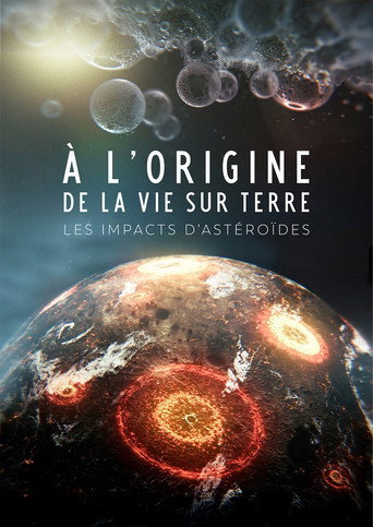 Movie poster for À l'origine de la vie : Les Impacts d'astéroïdes (2026)