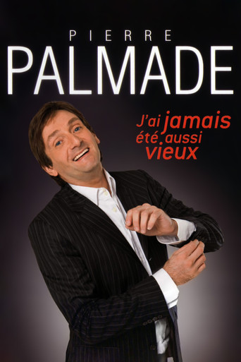Movie poster for Pierre Palmade - J'ai jamais été aussi vieux (2011)