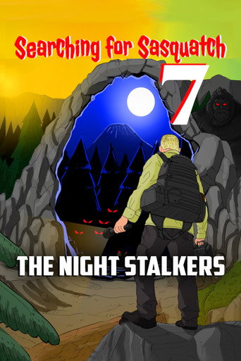 Movie poster for Searching For Sasquatch 7: The Night Stalkers (2023)