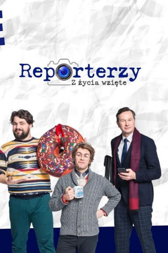Reporterzy. Z życia wzięte poster