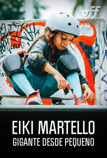 Eiki Martello: Gigante Desde Pequeno poster
