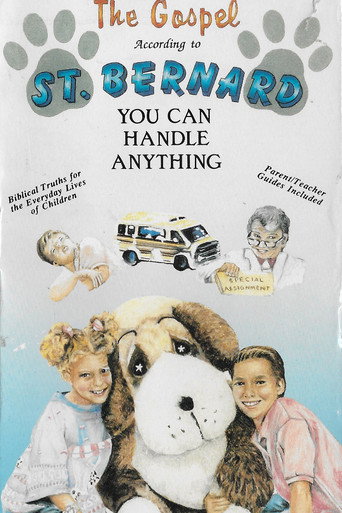 Movie poster for The Gospel According To St Bernard: You Can Handle Anything!