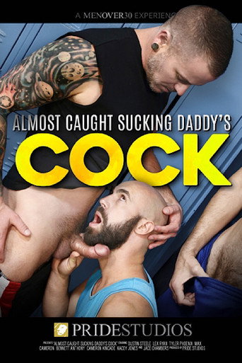 Movie poster for Almost Caught Sucking Daddy's Cock (2017)