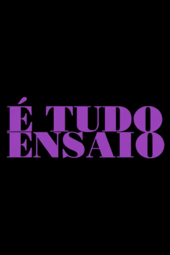 Movie poster for É Tudo Ensaio (2025)