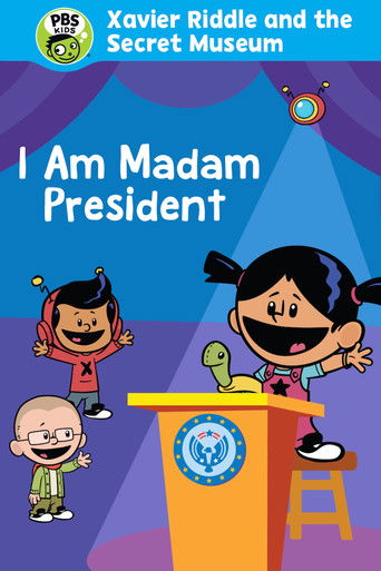 Xavier Riddle and the Secret Movie: I Am Madam President poster