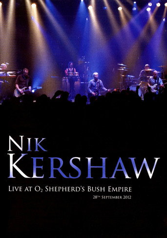 Movie poster for Nik Kershaw - Live At O2 Shepherd's Bush Empire (2013)