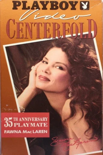 Movie poster for Playboy Video Centerfold: 35th Anniversary Playmate Fawna MacLaren (1988)