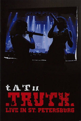 Movie poster for t.A.T.u.: TRUTH - Live In St. Petersburg 2006 (2007)