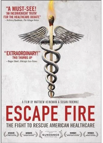 Movie poster for Escape Fire: The Fight to Rescue American Healthcare (2012)