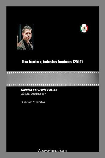 Movie poster for Una frontera, todas las fronteras (2010)