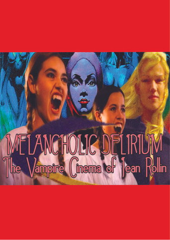 Movie poster for Melancholic Delirium: The Vampire Cinema of Jean Rollin