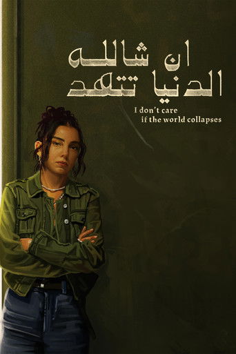 I Don't Care if the World Collapses poster